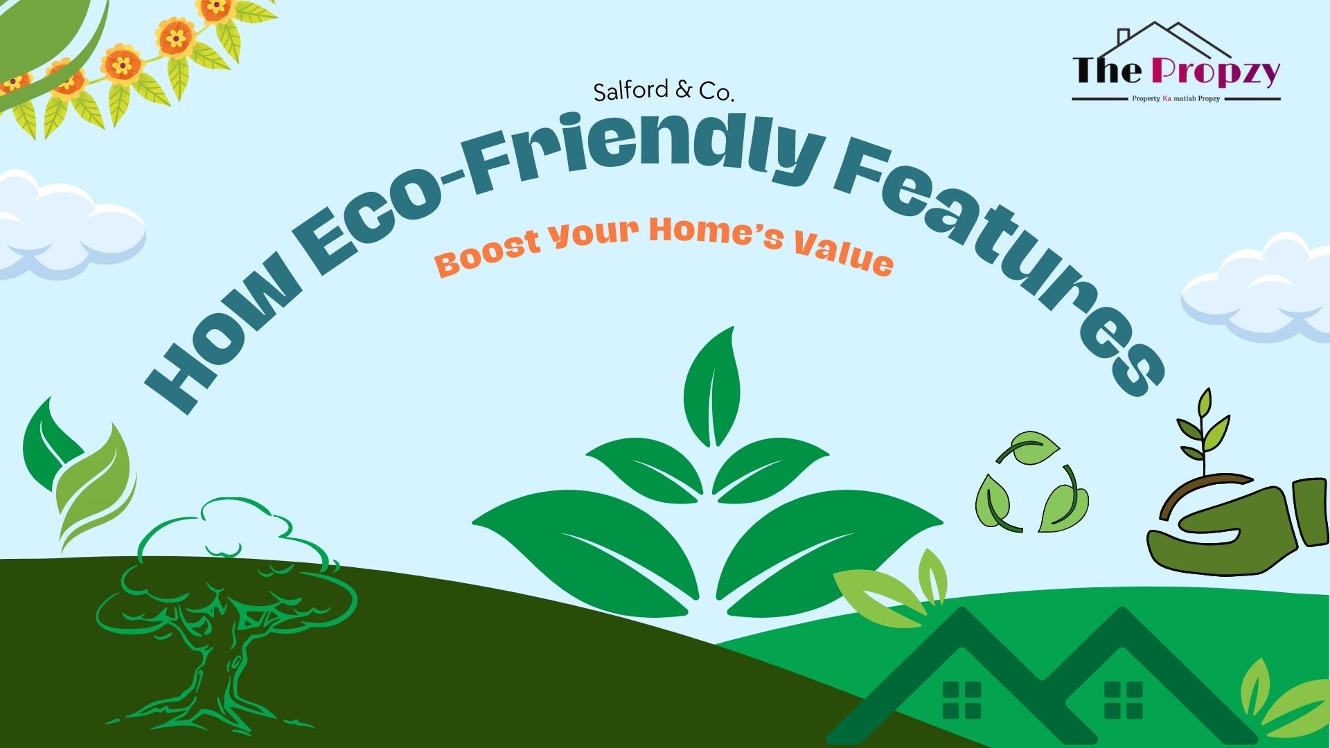 How Eco-Friendly Features Can Boost Your Home’s Value